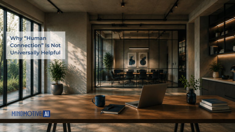 Why “Human Connection” Is Not Universally Helpful